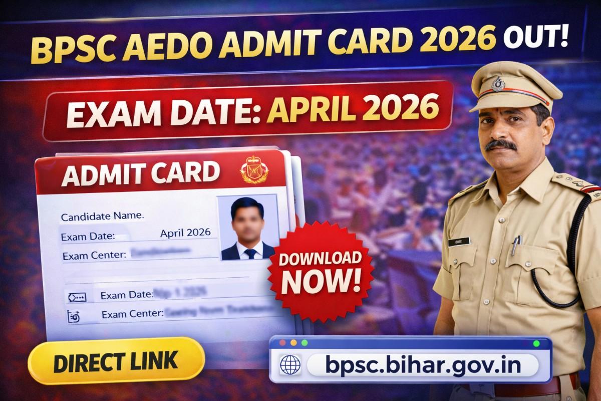 BPSC AEDO Admit Card 2026